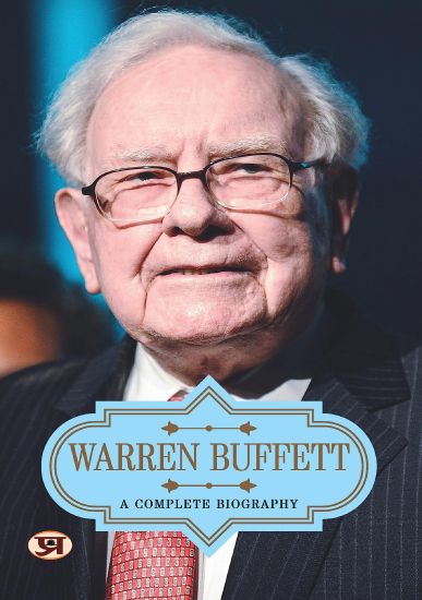 Warren Buffett  a Complete Biography