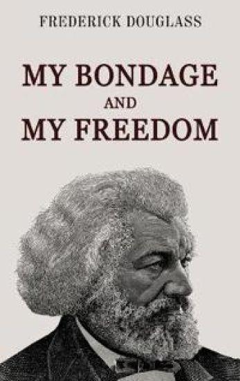My Bondage and My Freedom