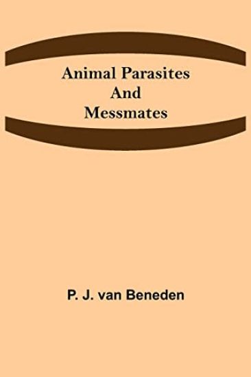 Animal Parasites and Messmates