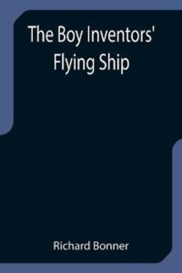 The Boy Inventors' Flying Ship