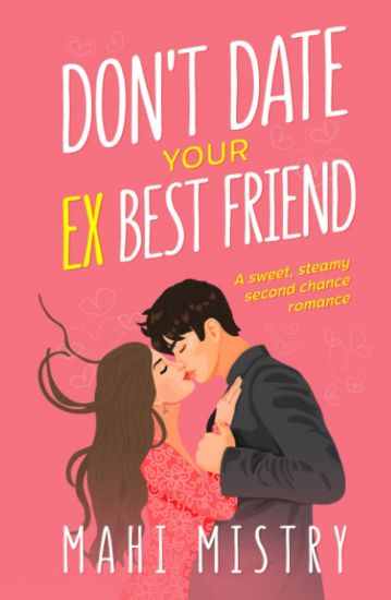 Don't Date Your Ex Best Friend
