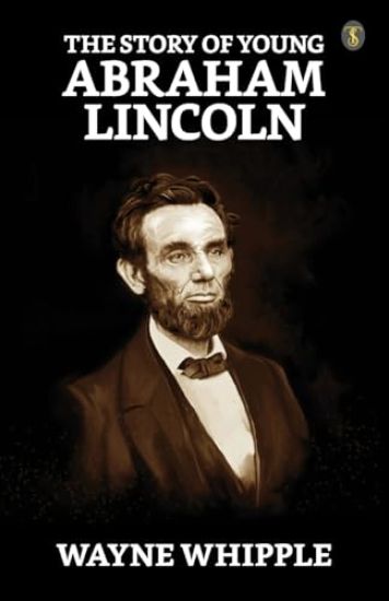 The Story Of Young Abraham Lincoln