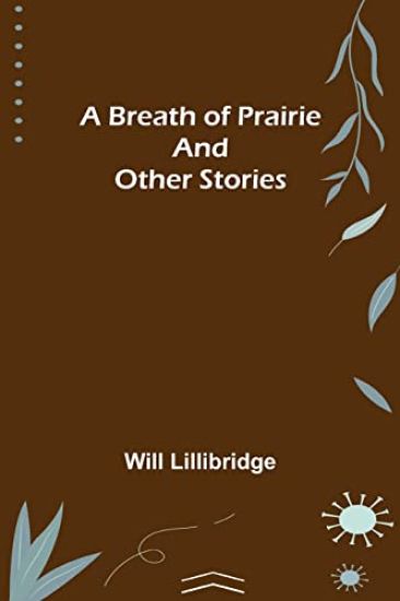 A Breath of Prairie and other stories