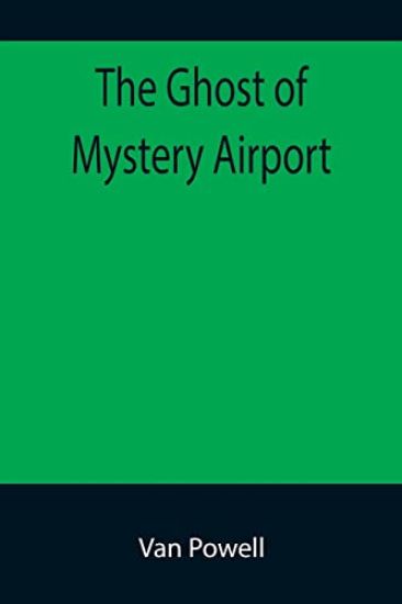 The Ghost of Mystery Airport