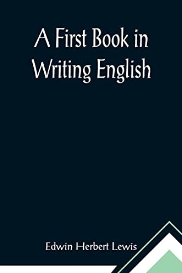 A First Book in Writing English