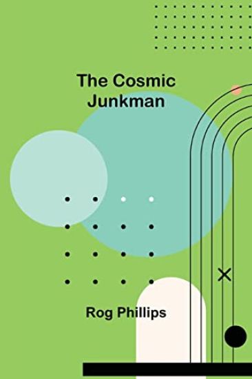 The Cosmic Junkman