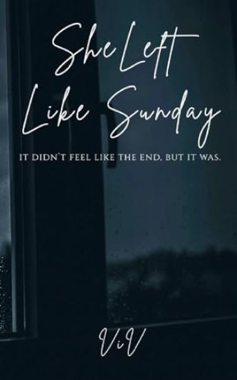 She Left Like Sunday