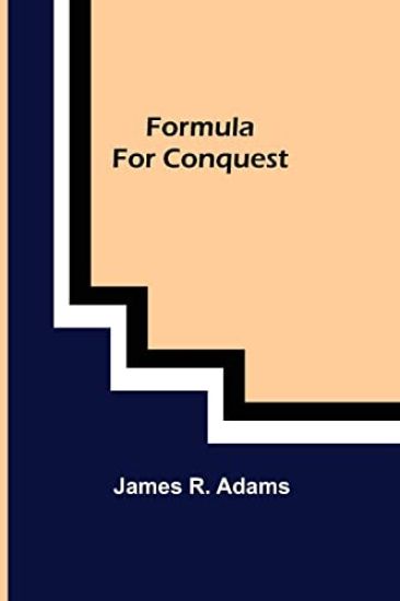 Formula For Conquest