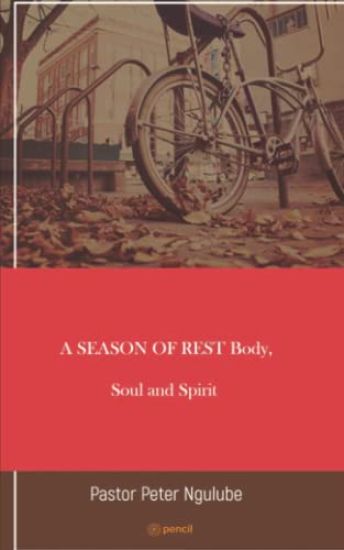 A SEASON OF REST Body, Soul and Spirit