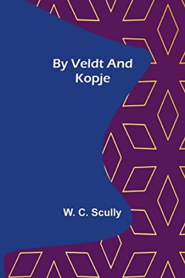 By Veldt and Kopje