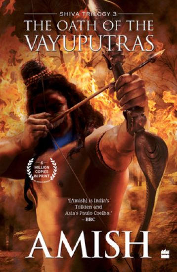 The Oath Of The Vayuputras (Shiva Trilogy Book 3)