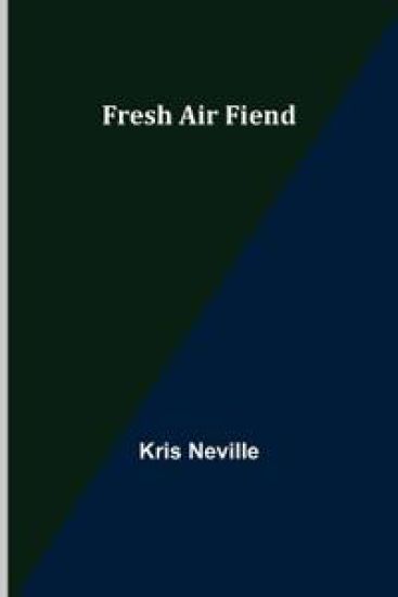 Fresh Air Fiend