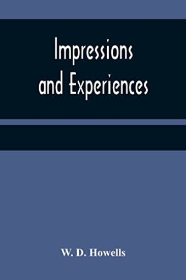 Impressions and experiences