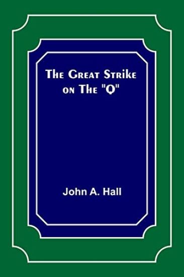 The Great Strike on the "Q"