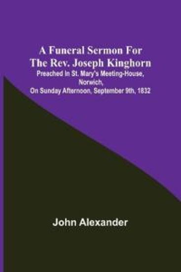 A funeral sermon for the Rev. Joseph Kinghorn