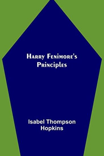 Harry Fenimore's Principles