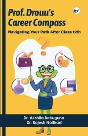 Prof Drouu's Career Compass: Navigating Your Path After Class 12th