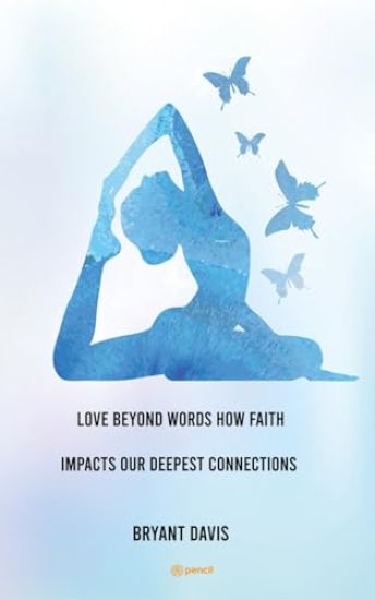 Love Beyond Words How Faith Impacts Our Deepest Connections