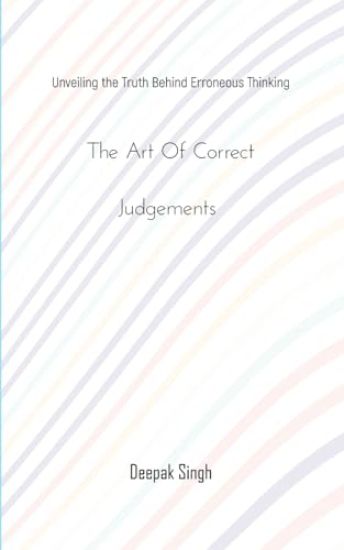 The Art of Correct Judgements