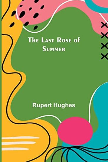 The Last Rose of Summer