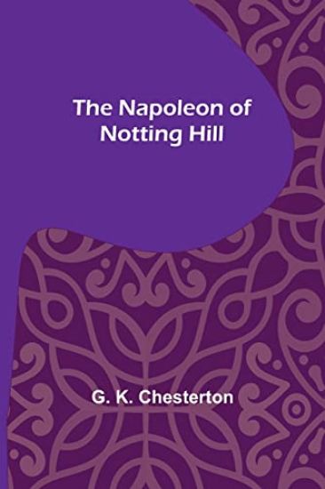 The Napoleon of Notting Hill