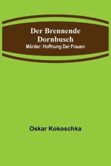 Der brennende Dornbusch; Mörder
