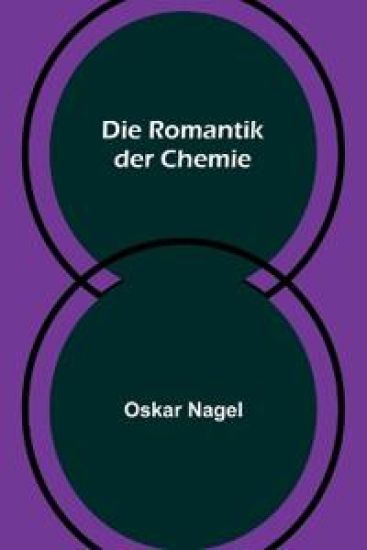 Die Romantik der Chemie