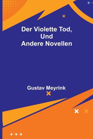 Der violette Tod, und andere Novellen
