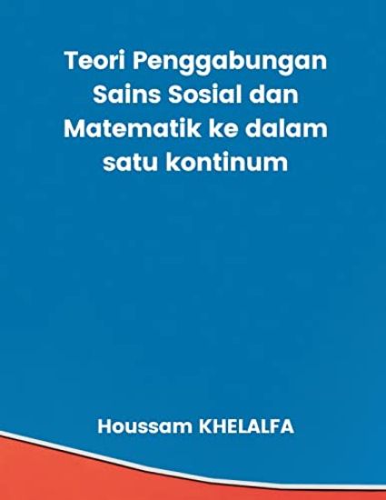 Teori Penggabungan Sains Sosial dan Matematik ke dalam satu kontinum