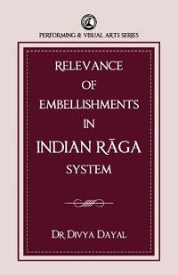 Relevance of Embellishments in the Indian Raga System
