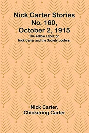 Nick Carter Stories No. 160, October 2, 1915