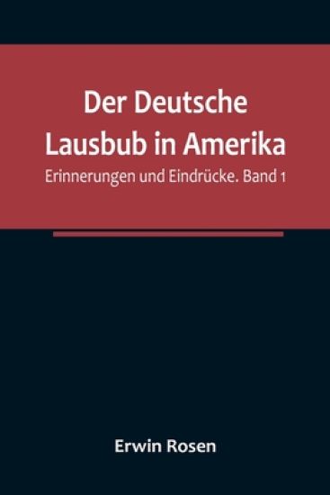 Der Deutsche Lausbub in Amerika