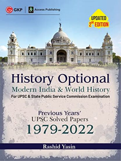 History Optional - Modern India & World History - Previous Years' UPSC Solved Papers 1979-2022 2ed by Access