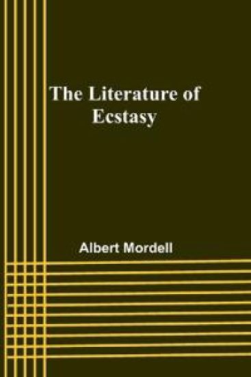 The Literature of Ecstasy