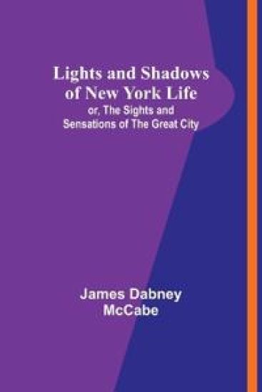 Lights and Shadows of New York Life