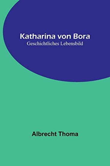 Katharina von Bora