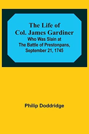 The Life of Col. James Gardiner
