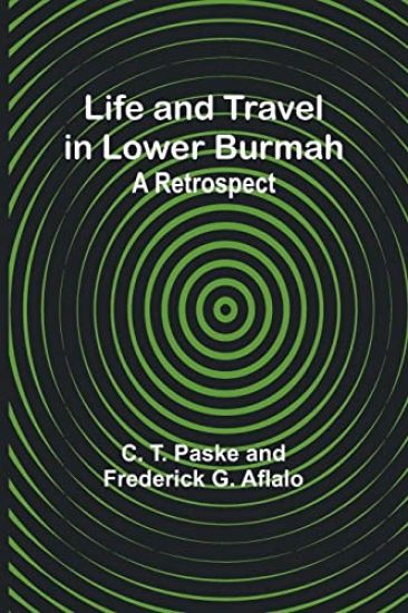 Life and Travel in Lower Burmah