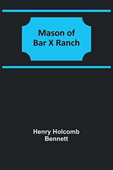 Mason of Bar X Ranch