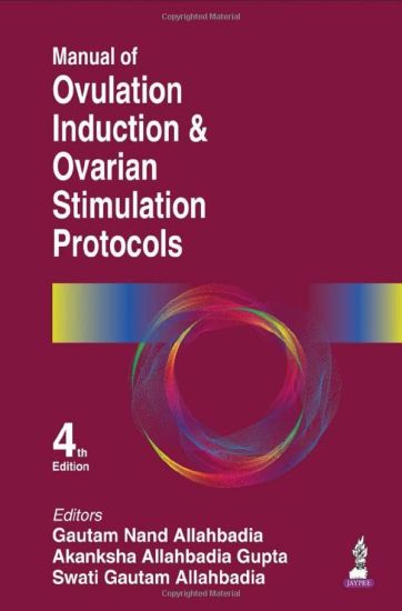 Manual of Ovulation Induction & Ovarian Stimulation Protocols