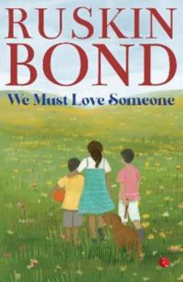 WE MUST LOVE SOMEONE
