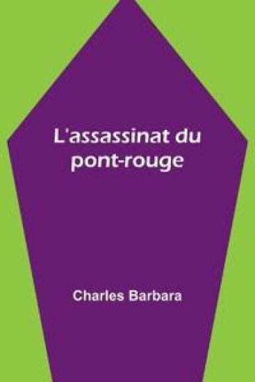L'assassinat du pont-rouge