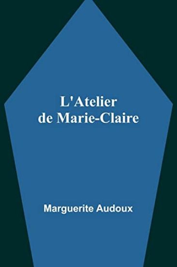 L'Atelier de Marie-Claire