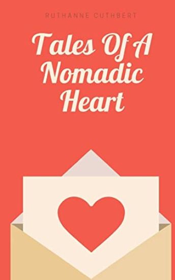 Tales Of A Nomadic Heart.