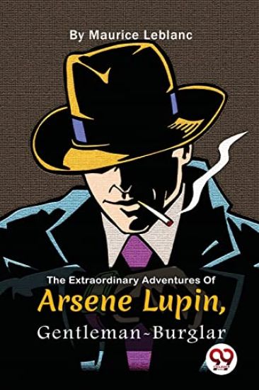 The Extraordinary Adventures of Ars?Ne Lupin, Gentleman-Burglar