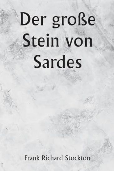 Der große Stein von Sardes