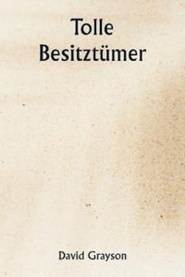 Tolle Besitztümer