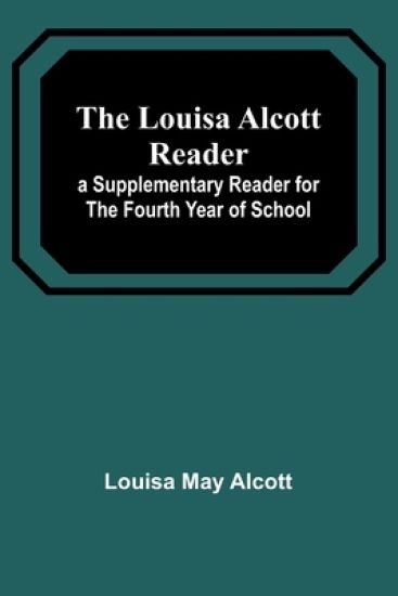 The Louisa Alcott Reader