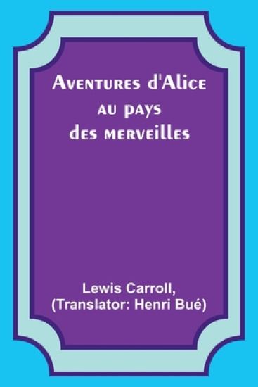 Aventures d'Alice au pays des merveilles