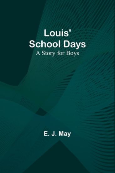 Louis' School Days